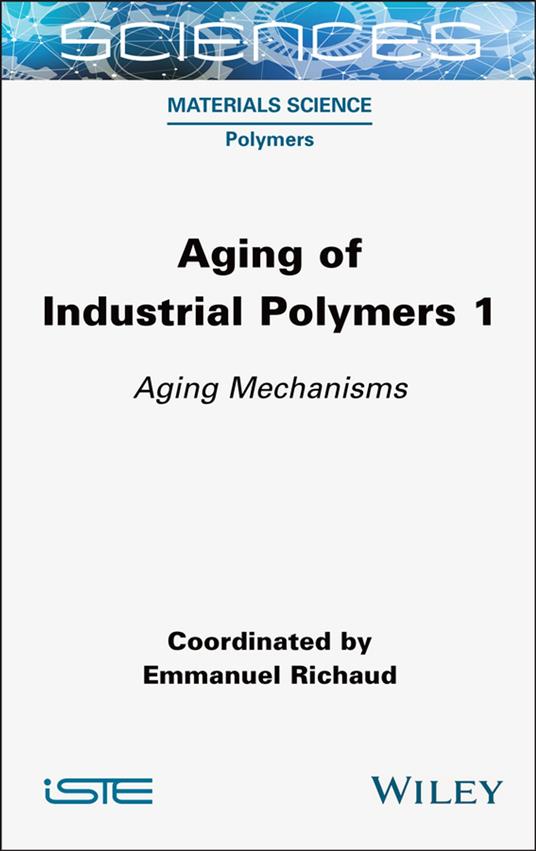 Aging of Industrial Polymers, Volume 1