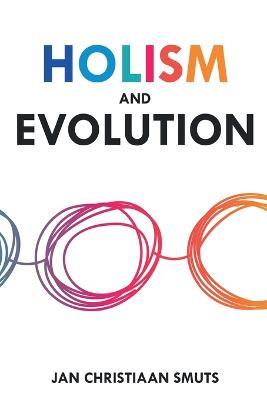 Holism and Evolution - Jan Christiaan Smuts - cover