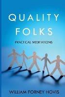 Quality Folks: Practical Meditations - William Forney Hovis - cover