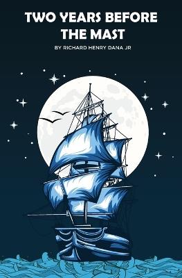 Two Years Before the Mast - Richard Henry Dana - cover