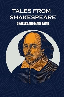 Tales From Shakespeare - Charles Lamb,Mary Lamb - cover