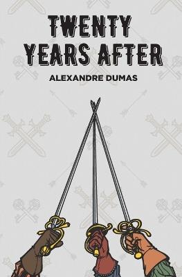 Twenty Years After - Alexandre Dumas - cover