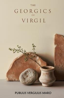 The Georgics of Virgil - Publius Vergilius Maro - cover
