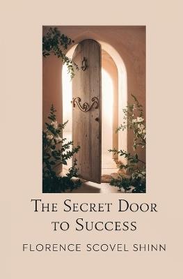 The Secret Door To Success - Florence Scovel Shinn - cover