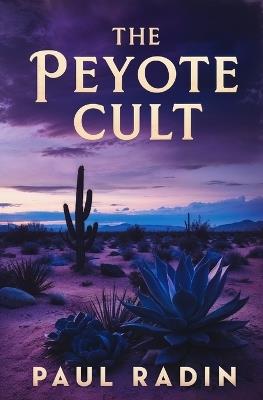 The Peyote Cult - Paul Radin - cover