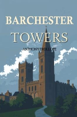 Barchester Towers - Anthony Trollope - cover