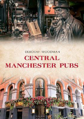 Central Manchester Pubs - Deborah Woodman - cover