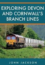 Exploring Devon and Cornwall's Branch Lines