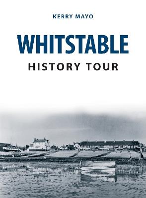 Whitstable History Tour - Kerry Mayo - cover