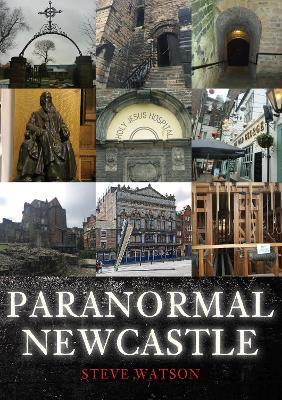 Paranormal Newcastle - Steve Watson - cover