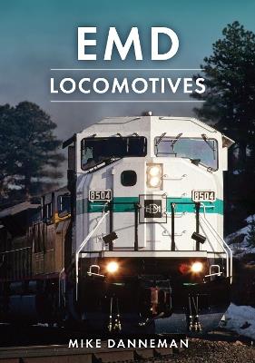 EMD Locomotives - Mike Danneman - cover