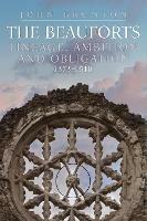 The Beauforts: Lineage, Ambition and Obligation 1373-1510 - John Brunton - cover