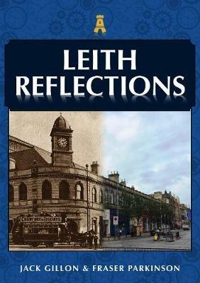 Leith Reflections - Jack Gillon,Fraser Parkinson - cover