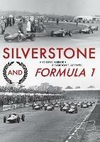 Silverstone and Formula 1 - Anthony Meredith,Gordon Blackwell - cover