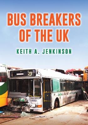 Bus Breakers of the UK - Keith A. Jenkinson - cover