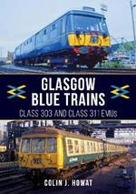 Glasgow Blue Trains: Class 303 and Class 311 EMUs