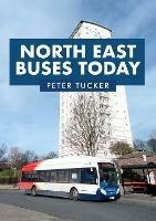 North East Buses Today - Peter Tucker - cover
