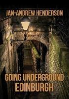 Going Underground: Edinburgh