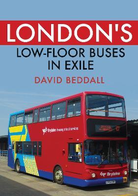 London's Low-floor Buses in Exile - David Beddall - cover