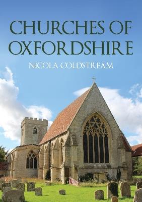 Churches of Oxfordshire - Nicola Coldstream - cover