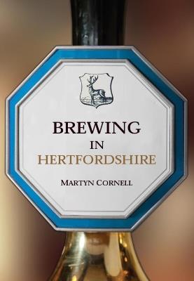 Brewing in Hertfordshire - Martyn Cornell - cover