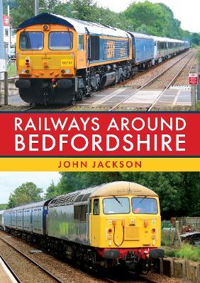 Railways Around Bedfordshire - John Jackson - cover