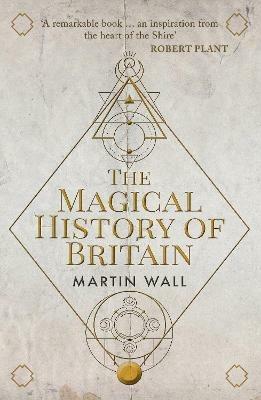 The Magical History of Britain - Martin Wall - cover
