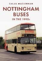Nottingham Buses in the 1990s - Calum MacLennan - cover