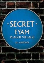 Secret Eyam: Plague Village