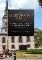 The Regeneration Game: Birmingham Jewellery Quarter's Revival - Andy Munro - cover