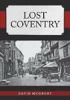 Lost Coventry - David McGrory - cover