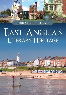 East Anglia's Literary Heritage - Christopher Reeve - cover