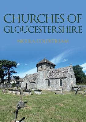Churches of Gloucestershire - Nicola Coldstream - cover