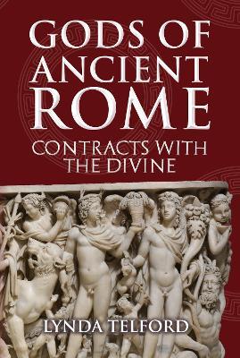 Gods of Ancient Rome: Contracts with the Divine - Lynda Telford - cover