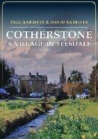 Cotherstone: A Village in Teesdale - Paul Rabbitts,David Rabbitts - cover
