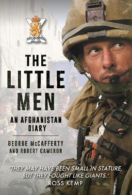The Little Men: An Afghanistan Diary - George McCafferty,Robert Cameron - cover
