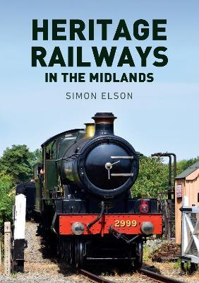 Heritage Railways in the Midlands - Simon Elson - cover
