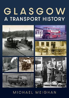 Glasgow: A Transport History - Michael Meighan - cover