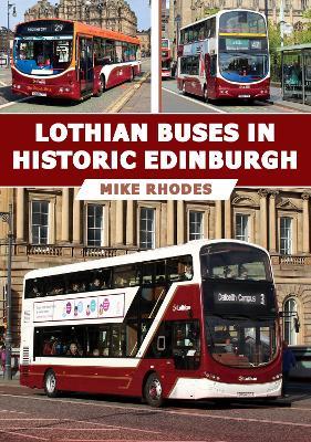 Lothian Buses in Historic Edinburgh - Mike Rhodes - cover