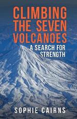 Climbing the Seven Volcanoes: A Search for Strength