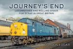 Journey's End: Locomotives and Rolling Stock for Scrap in Great Britain