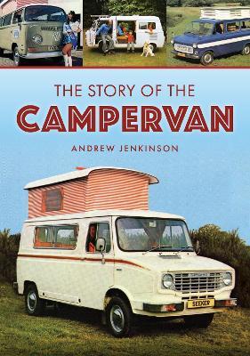 The Story of the Campervan - Andrew Jenkinson - cover