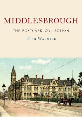 Middlesbrough: The Postcard Collection - Tosh Warwick - cover