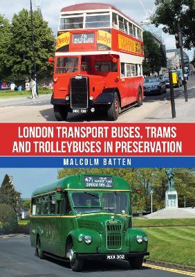 London Transport Buses, Trams and Trolleybuses in Preservation - Malcolm Batten - cover