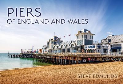 Piers of England and Wales - Steve Edmunds - cover