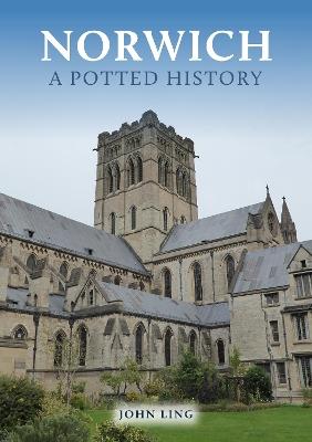 Norwich: A Potted History - John Ling - cover