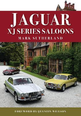 Jaguar XJ Series Saloons - Mark Sutherland - cover