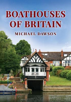 Boathouses of Britain - Michael Dawson - cover