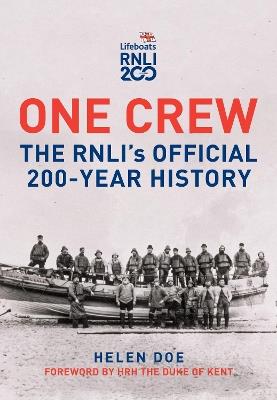 One Crew: The RNLI's Official 200-Year History - Helen Doe - cover