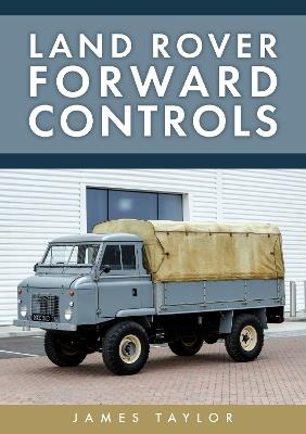 Land Rover Forward Controls - James Taylor - cover